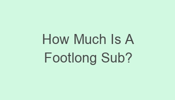 how much is a footlong sub 103566