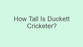 how tall is duckett cricketer 102809