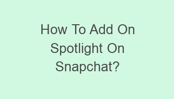 how to add on spotlight on snapchat 104134