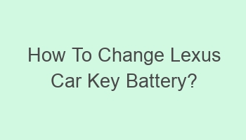 how to change lexus car key battery 103348