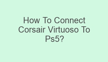 how to connect corsair virtuoso to ps5 103375