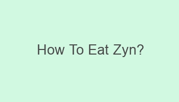 how to eat zyn 103869