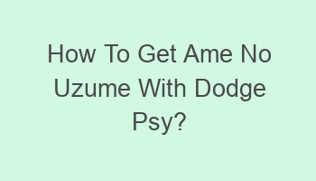 how to get ame no uzume with dodge psy 103865