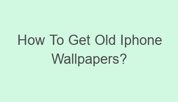 how to get old iphone wallpapers 103789