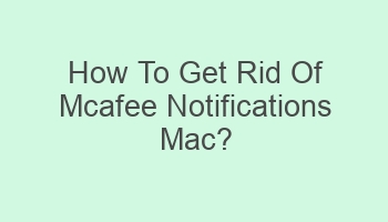 how to get rid of mcafee notifications mac 103394