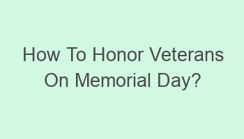 how to honor veterans on memorial day 103381