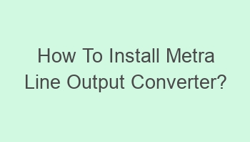 how to install metra line output converter 102832