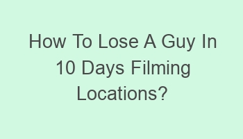 how to lose a guy in 10 days filming locations 103467