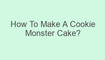 how to make a cookie monster cake 102795