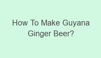 how to make guyana ginger beer 103881