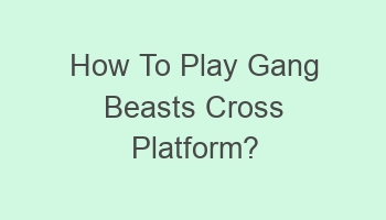 how to play gang beasts cross platform 103411