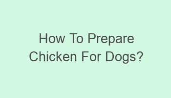 how to prepare chicken for dogs 103009