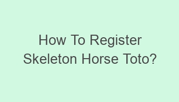 how to register skeleton horse toto 103157