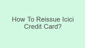 how to reissue icici credit card 103977