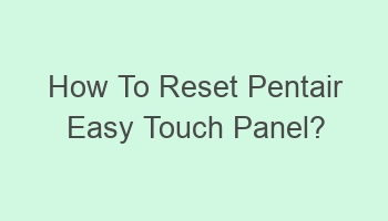 how to reset pentair easy touch panel 103550