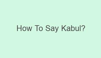 how to say kabul 103649