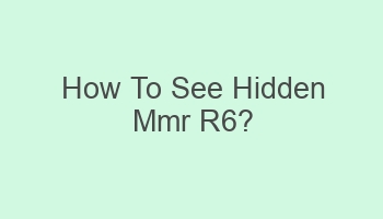 how to see hidden mmr r6 104040