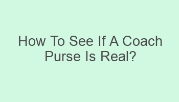 how to see if a coach purse is real 103635