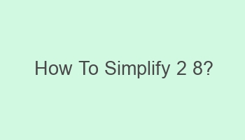 how to simplify 2 8 103449