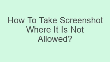 how to take screenshot where it is not allowed 103879