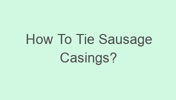 how to tie sausage casings 103448