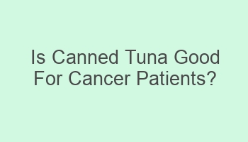 is canned tuna good for cancer patients 103630