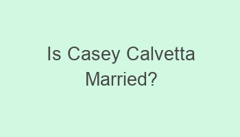 is casey calvetta married 103334