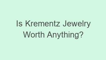 is krementz jewelry worth anything 103813