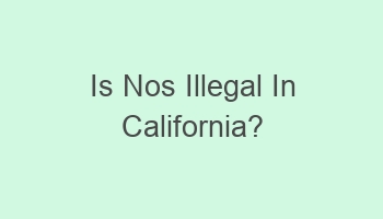 is nos illegal in california 102814