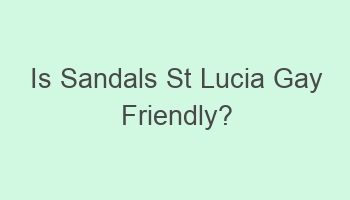 is sandals st lucia gay friendly 102646