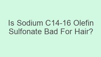 is sodium c14 16 olefin sulfonate bad for hair 103897