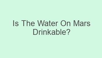 is the water on mars drinkable 103554