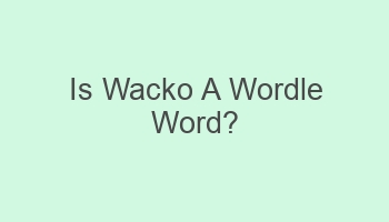 is wacko a wordle word 103962