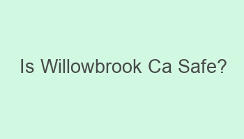 is willowbrook ca safe 103912