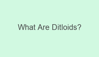 what are ditloids 104092