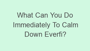 what can you do immediately to calm down everfi 103513