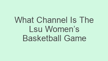 what channel is the lsu womencabcs basketball game on today 103551