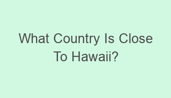 what country is close to hawaii 104143