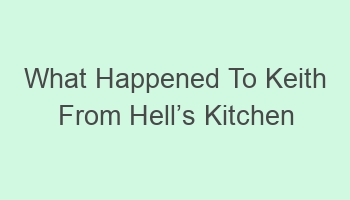 what happened to keith from hellcabcs kitchen season 2 103201