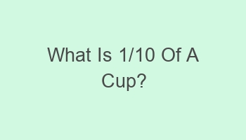 what is 1 10 of a cup 103855