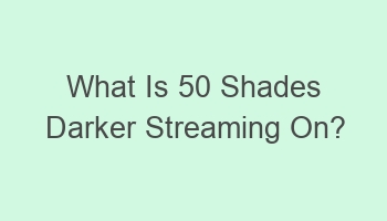 what is 50 shades darker streaming on 103574