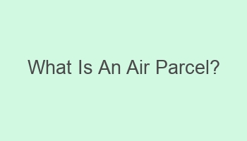 what is an air parcel 103005