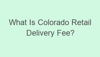 what is colorado retail delivery fee 103621