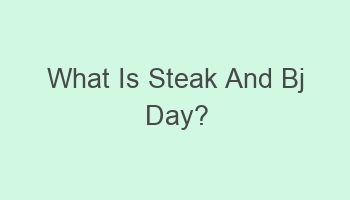 what is steak and bj day 103210