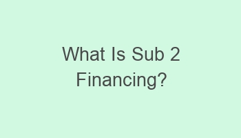 what is sub 2 financing 103536