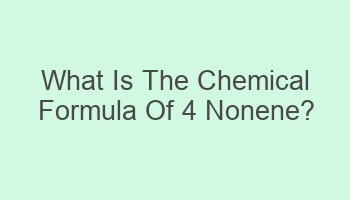 what is the chemical formula of 4 nonene 102796