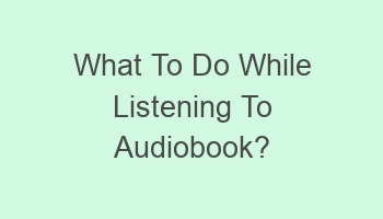 what to do while listening to audiobook 104105