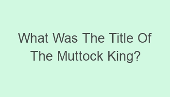 what was the title of the muttock king 103898