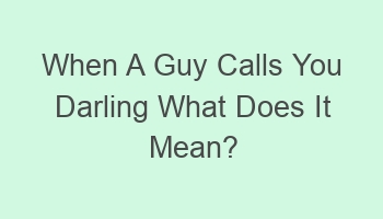 when a guy calls you darling what does it mean 103878