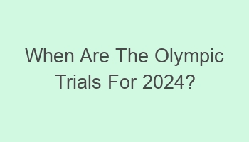 when are the olympic trials for 2024 103415